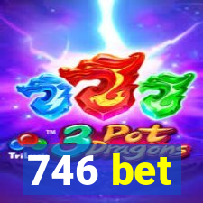 746 bet